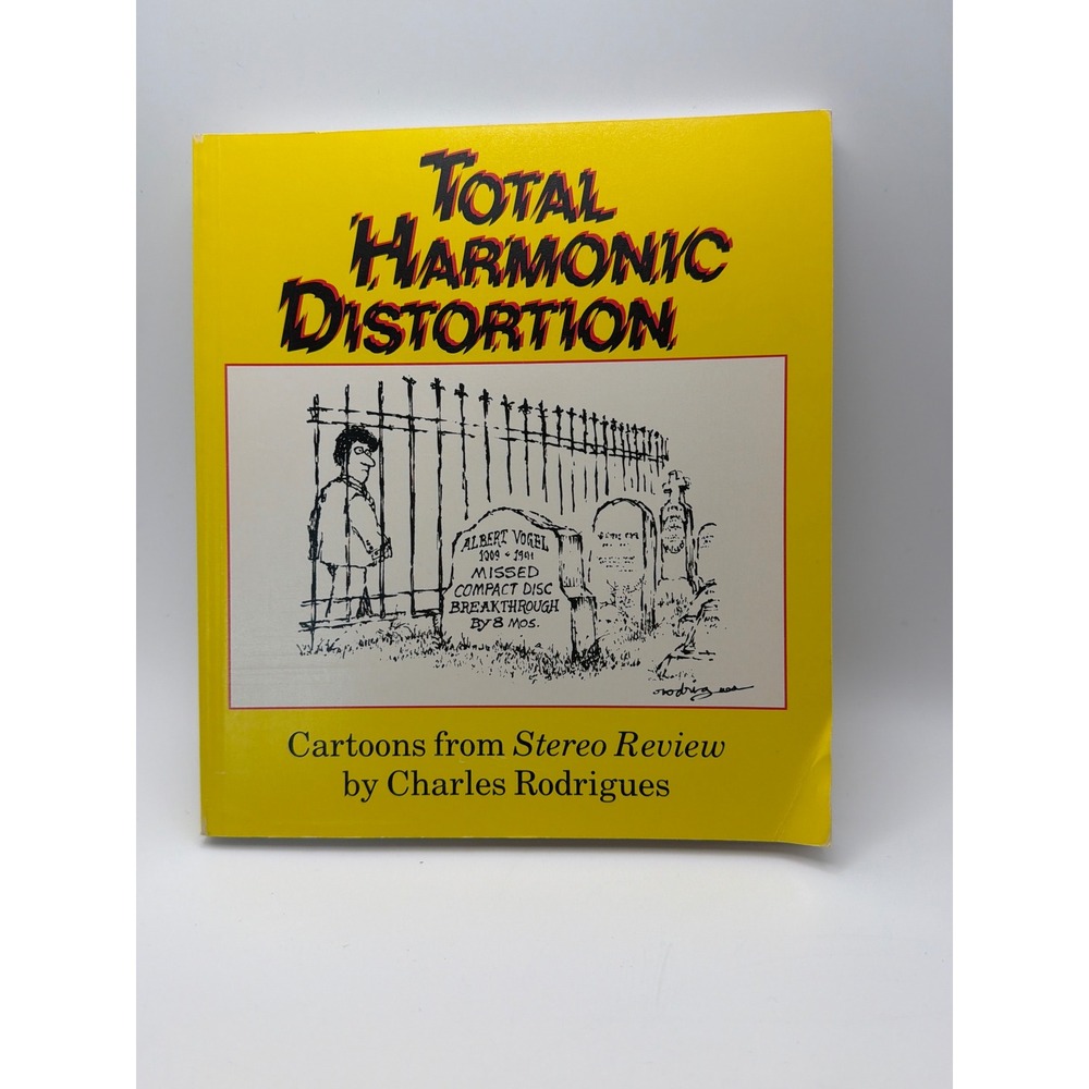 Total Harmonic Distortion Charles Rodrigues Cartoons Stereo Review Book 1st Ed